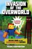 Invasion of the overworld : an unofficial Minecrafter's adventure