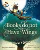 Books do not have wings