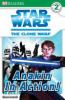 Star Wars, the clone wars. : Anakin In Action!. Anakin in action! /