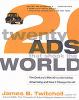 20 twenty ads that shook the world : the century's most groundbreaking advertising and how it changed us all