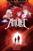 Amulet. Book Seven,firelight. Book seven, Firelight /