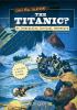 Can you survive the Titanic? : an interactive survival adventure