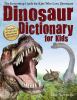 Dinosaur dictionary for kids : the everything guide for kids who love dinosaurs