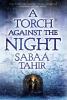 A torch against the night: Book 2: an Ember in the Ashes
