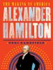 Alexander Hamilton : the making of America