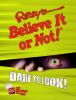 Ripley's believe it or not! : dare to look!