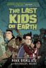 The last kids on Earth