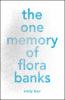 The one memory of Flora Banks