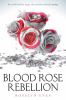 Blood rose rebellion bk 1. Volume I /