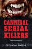 Cannibal serial killers