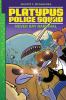 Never Say Narwhal / : Platypus Police Squad   #4