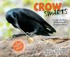 Crow smarts : inside the brain of the world's brightest bird