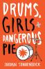 Drums, girls & dangerous pie