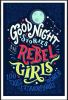 Good night stories for rebel girls : 100 tales of extraordinary women