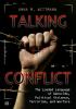 Talking conflict : the loaded language of genocide, political violence, terrorism, and warfare