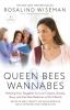 Queen bees & wannabes : helping your daughter survive cliques, gossip, boys, and the new realities of girl world