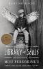 Library Of Souls : the third novel of Miss Peregrine's peculiar children