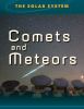 Comets and meteors.