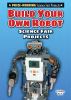 Build your own robot : science fair projects
