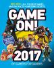 Game on! 2017 : 100% new! all the best games, amazing facts, awesome secrets