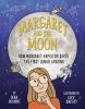 Margaret and the Moon : how Margaret Hamilton saved the first lunar landing