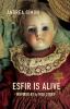 Esfir Is Alive : inspired by a true story