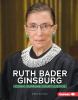 Ruth Bader Ginsburg : iconic Supreme Court justice