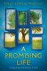 A promising life : coming of age with America : a novel