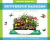 Super simple butterfly gardens : a kid's guide to gardening