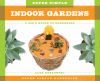 Super simple indoor gardens : a kid's guide to gardening