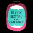 Black history in its own words