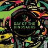 Day of the dinosaurs : step into a spectacular prehistoric world