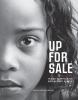 Up for sale : human trafficking and modern slavery