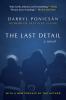 The last detail : a novel