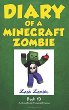 Diary of a Minecraft zombie, book 10