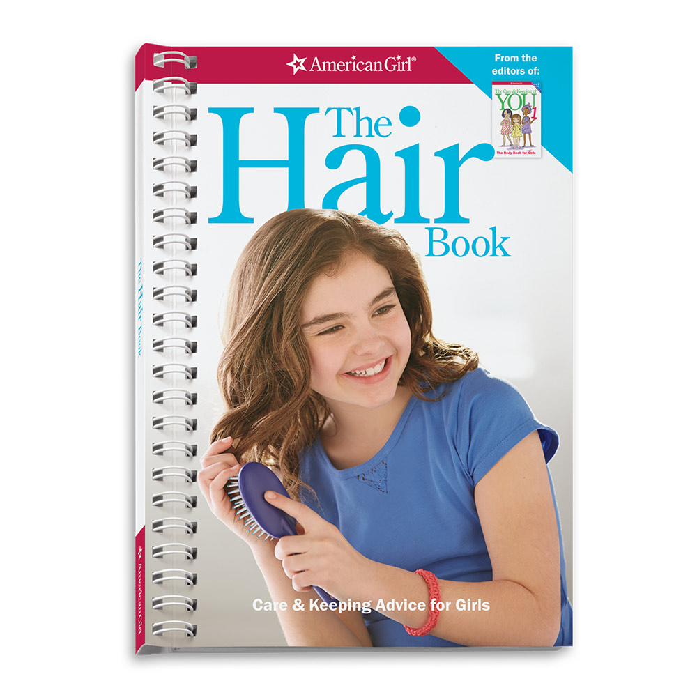 The hair book : care & keeping advice for girls