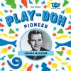 Play-doh pioneer : Joseph McVicker