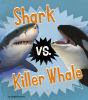 Shark vs. killer whale