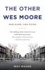 The other Wes Moore : one name, two fates