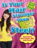 Is your hair stronger than steel? : questions about hair, skin, and teeth