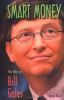 Smart money : the story of Bill Gates