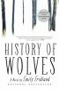 History Of Wolves : a novel