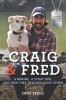 Craig & Fred: Young Reader Edition : a Marine, a stray dog, and how they rescued each other