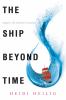 The ship beyond time: Book 2 : The Girl from Everywhere series