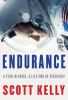 Endurance : a year in space, a lifetime of discovery