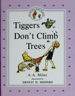 Tiggers don't climb trees