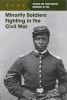 Minority soldiers fighting in the Civil War