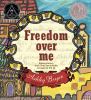 Freedom over me : eleven slaves