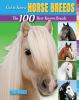 Get to know horse breeds : the 100 best-known breeds