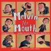 Melvin the mouth